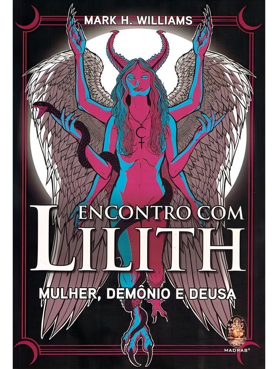 Encontro com Lilith: Mulher, Demônio e Deusa