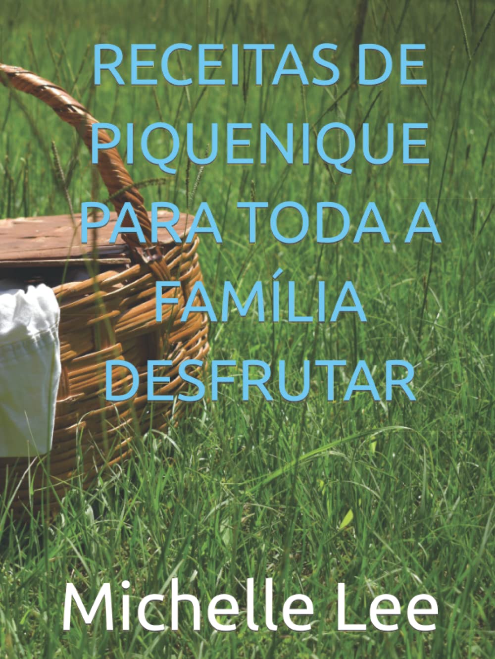 ler totalmente RECEITAS DE PIQUENIQUE PARA TODA A FAMÍLIA DESFRUTAR
