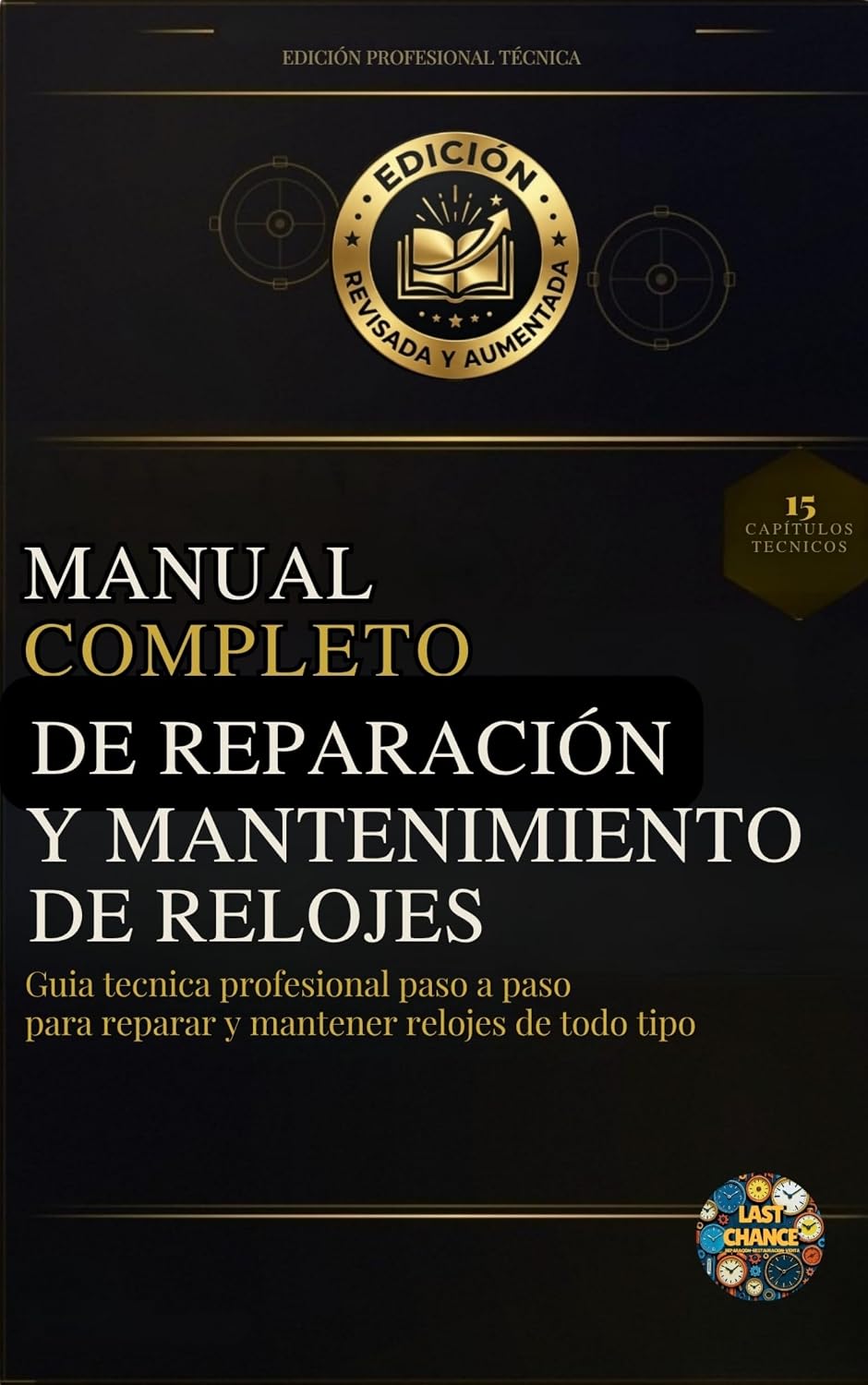 Manual Completo de Reparación y Mantenimiento de Relojes: Guía técnica profesional paso a paso para reparar y mantener relojes de todo tipo (Spanish Edition) baixar livro de graça