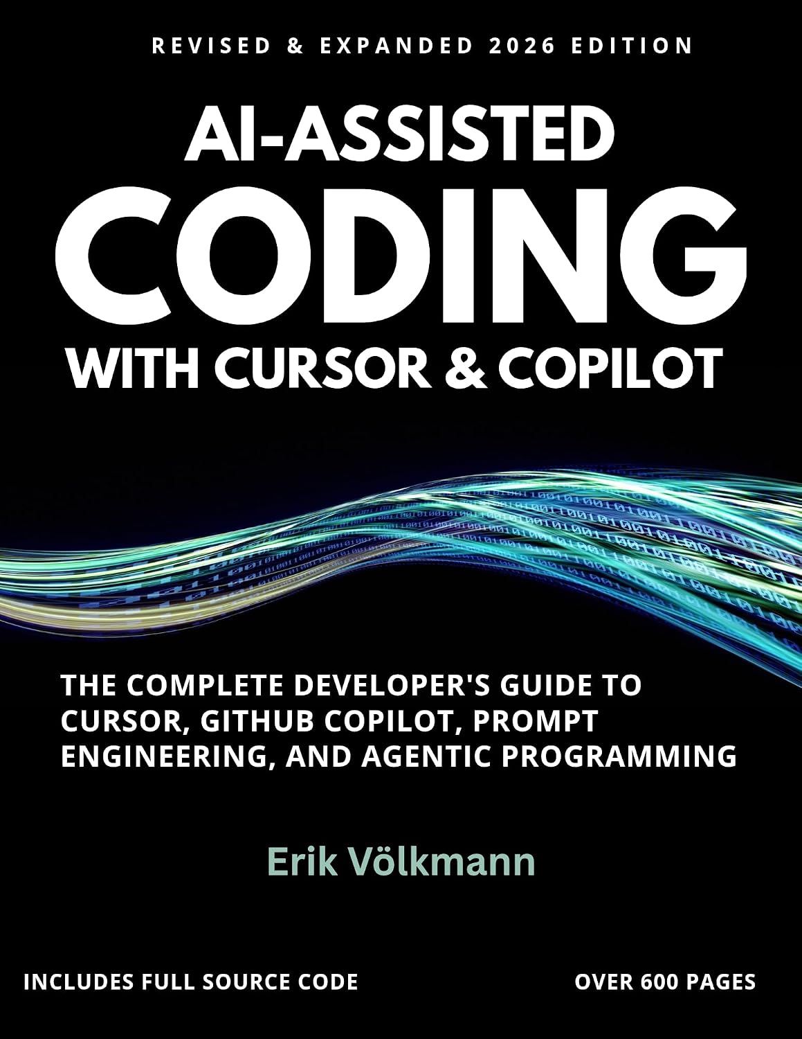 AI-ASSISTED CODING with CURSOR and COPILOT(Expanded version): The Complete Developer's Guide to Cursor, GitHub Copilot, Prompt Engineering, and Agentic... from Foundation to Pro. (English Edition) baixar livro de graça