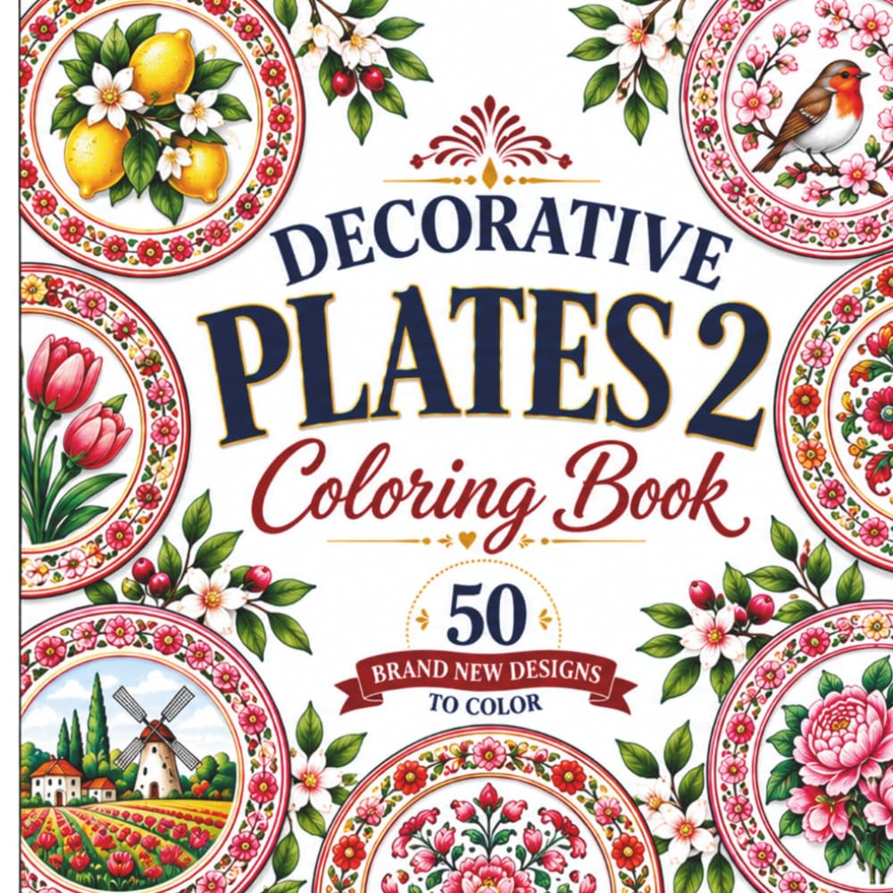 ler totalmente Decorative Plates 2 Coloring Book: 50 Beautiful Plate Designs with Flowers, Nature, Folk Art & Timeless Patterns for Adults and Teens