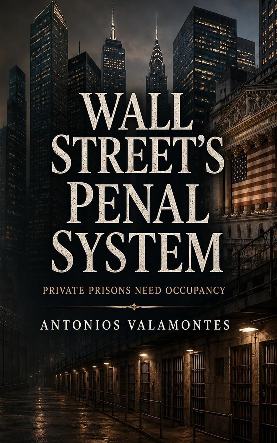 Wall Street’s Penal System: Private Prisons Need Occupancy (English Edition) baixar o livro de graça