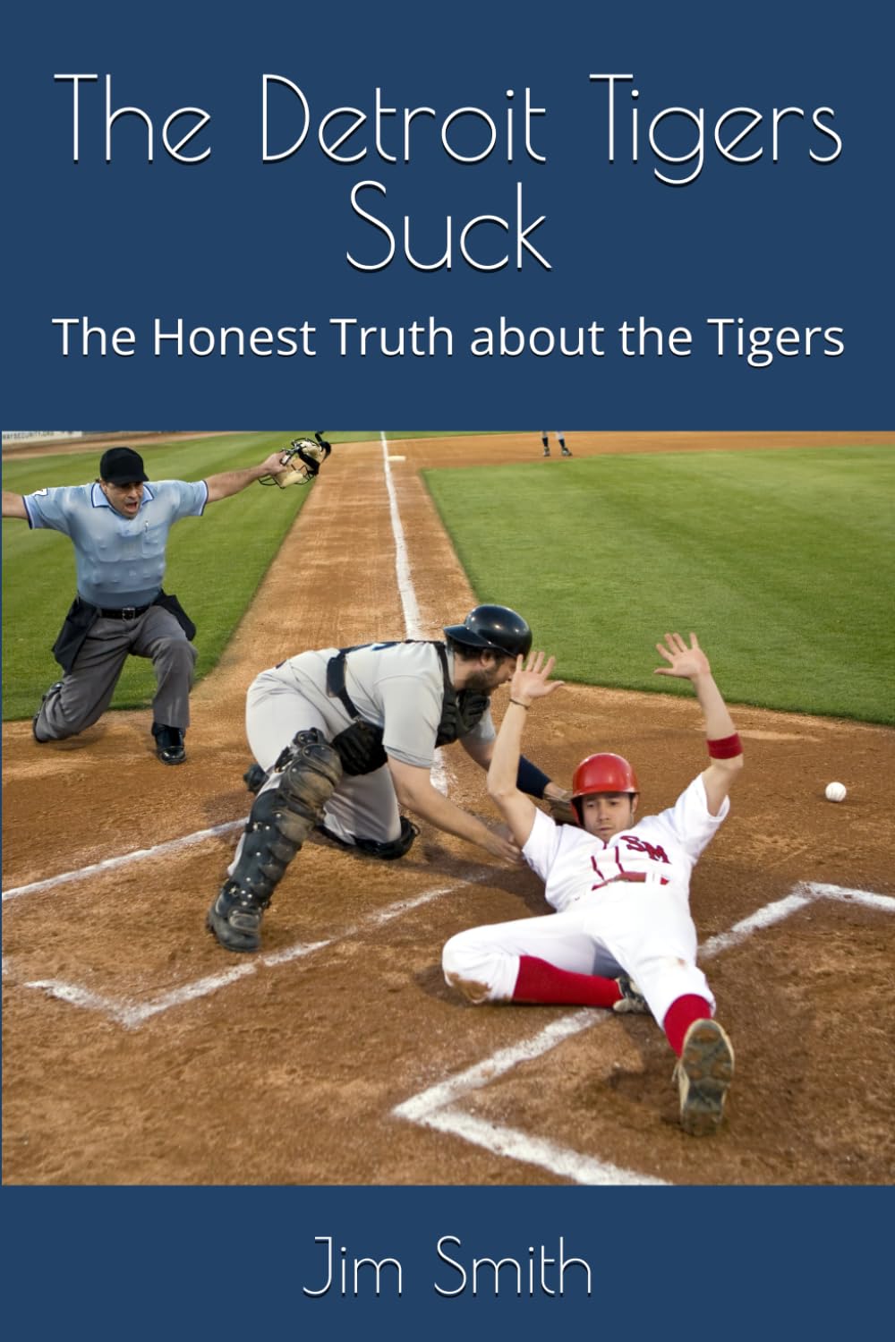 ler totalmente The Detroit Tigers Suck: The Honest Truth about the Tigers