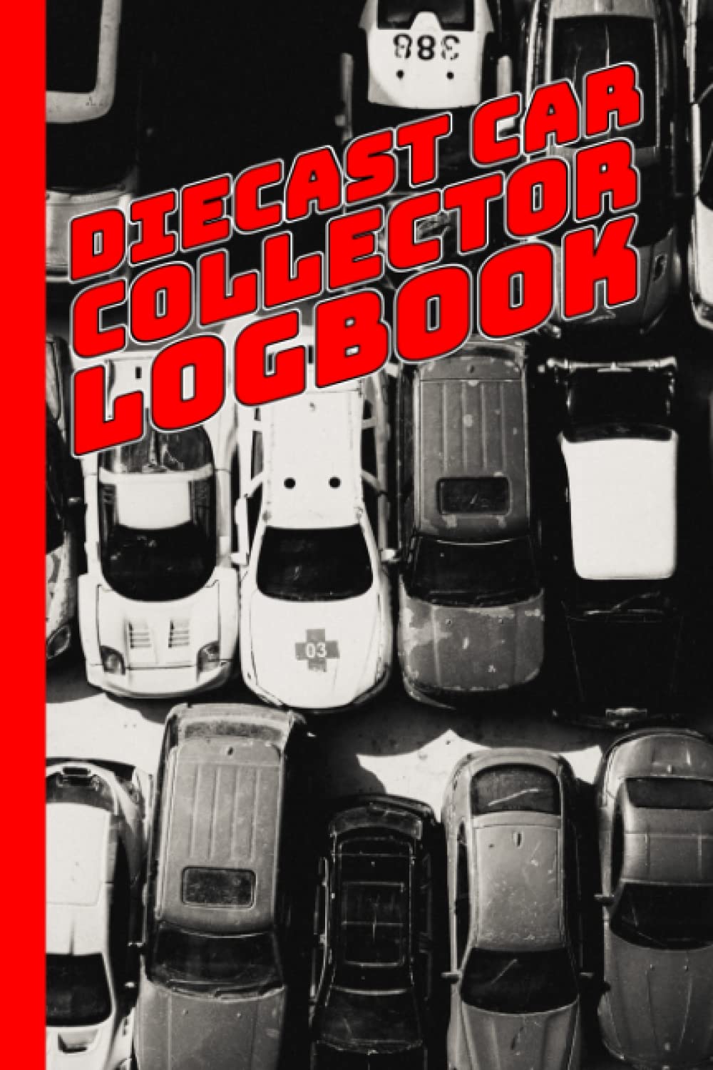 ler totalmente Diecast Car Collector Logbook: A Record Book For Collectors and Enthusiasts