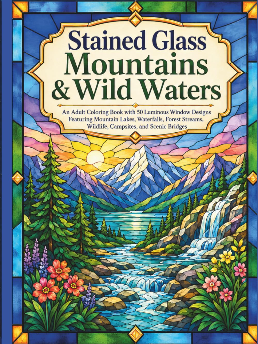 ler totalmente Stained Glass Mountains & Wild Waters: An Adult Coloring Book with 50 Luminous Window Designs Featuring Mountain Lakes, Waterfalls, Forest Streams,... (Luminous Stained Glass Coloring Collection)