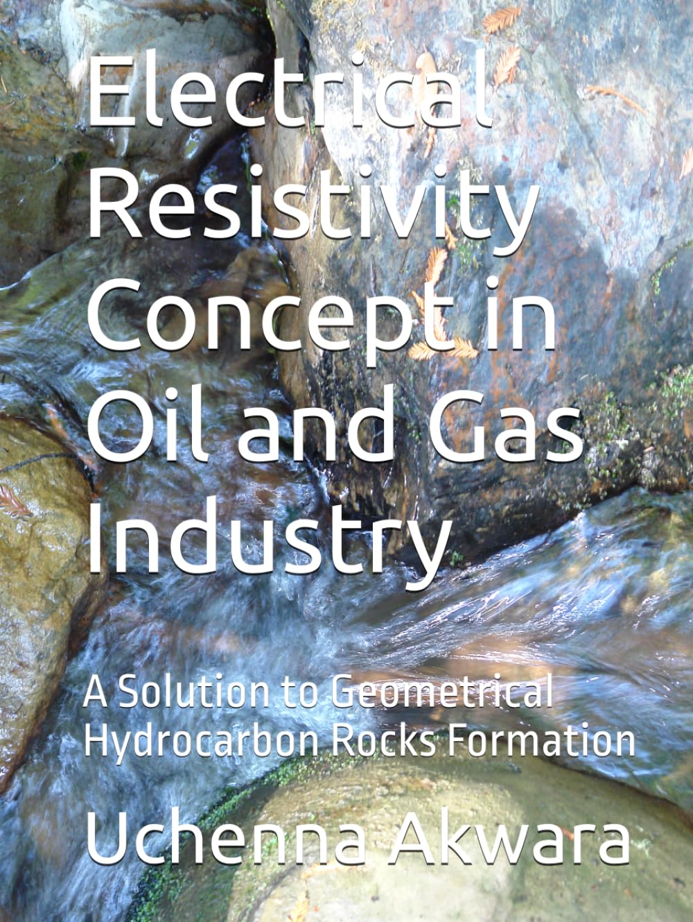 ler totalmente Electrical Resistivity Concept in Oil and Gas Industry: A Solution to Geometrical Hydrocarbon Rocks Formation