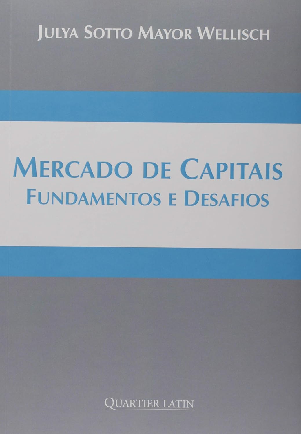 Mercado de Capitais. Fundamentos e Desafios
