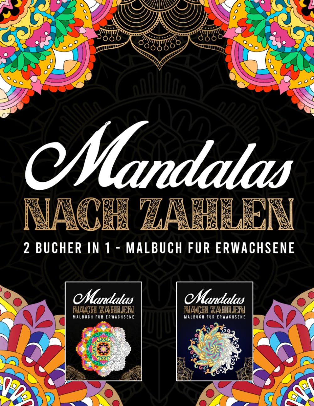 Mandalas nach Zahlen - 2 bucher in 1 - Malbuch für Erwachsene: 72 Wunderschöne Mandalas zum Ausmalen mit Farbcodes (German Edition) baixar livro de graça