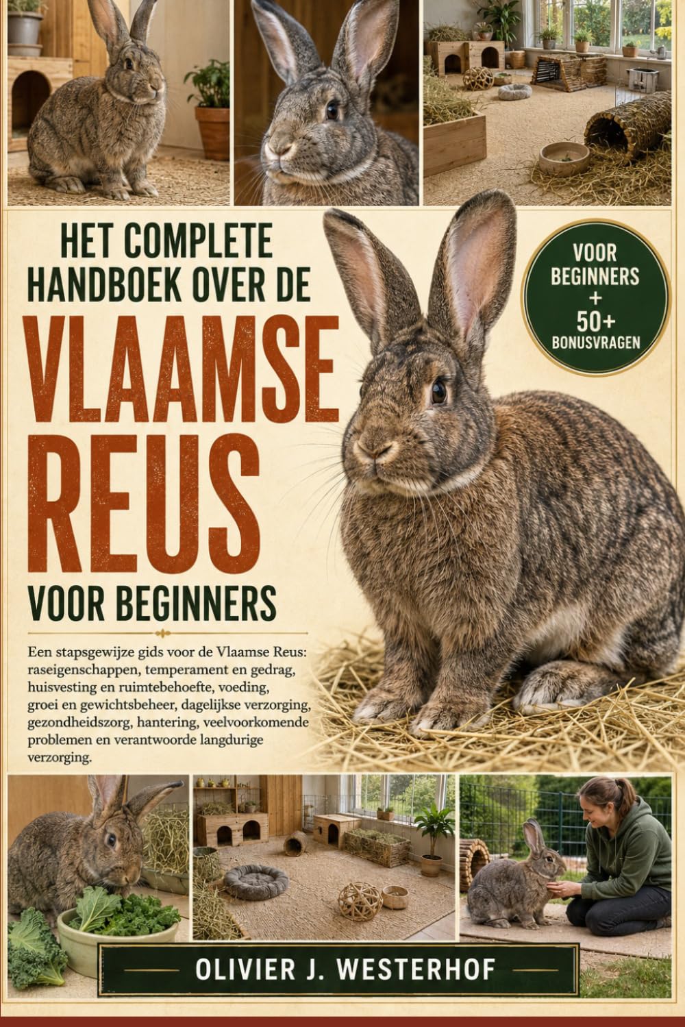 Het Complete Handboek Over de Vlaamse Reus Voor Beginners: Een stapsgewijze gids voor de Vlaamse Reus: raseigenschappen,... en verantwoorde langdurige verzorging. baixar o livro de graça