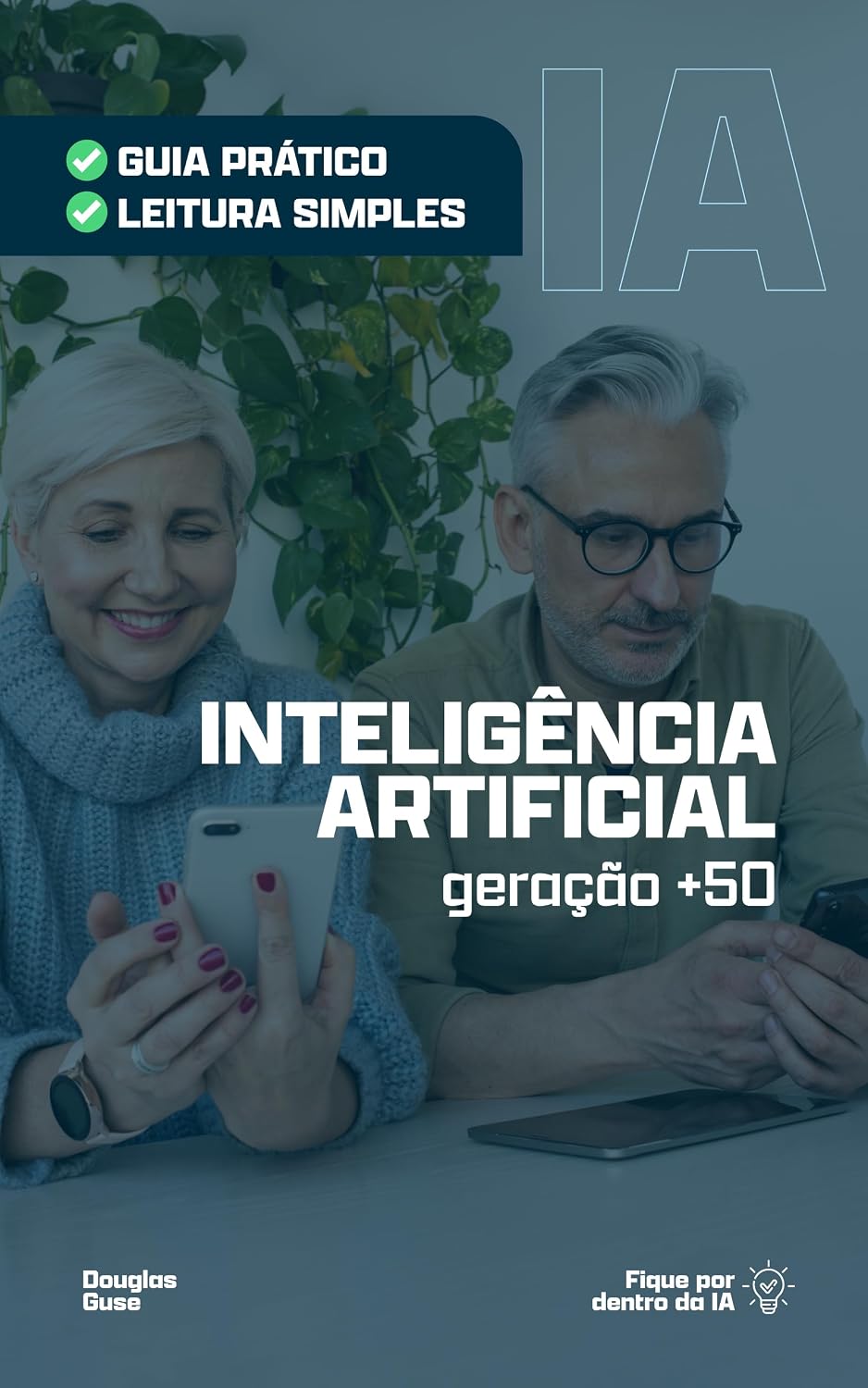 Inteligência Artificial para a Geração +50: Entenda IA com este Guia Prático baixar o livro de graça