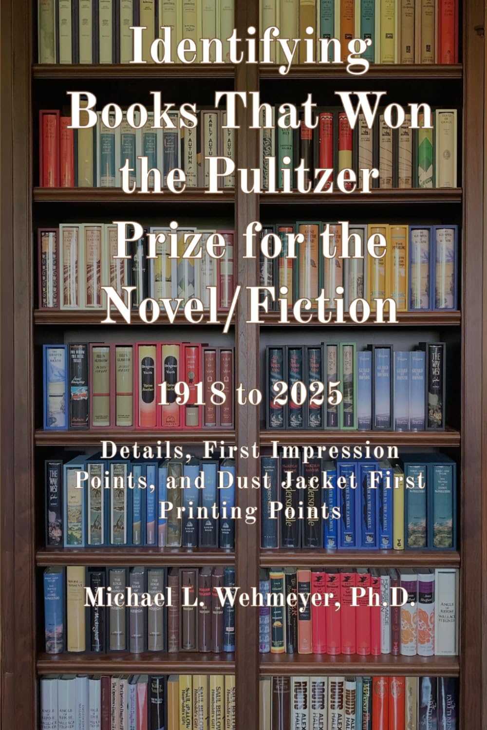Identifying Books That Won the Pulitzer Prize for the Novel/Fiction 1918 to 2025: Details, First Impression Points, and Dust Jacket First Printing... Pulitzer Prize for the Novel/Fiction Series) baixar livro de graça