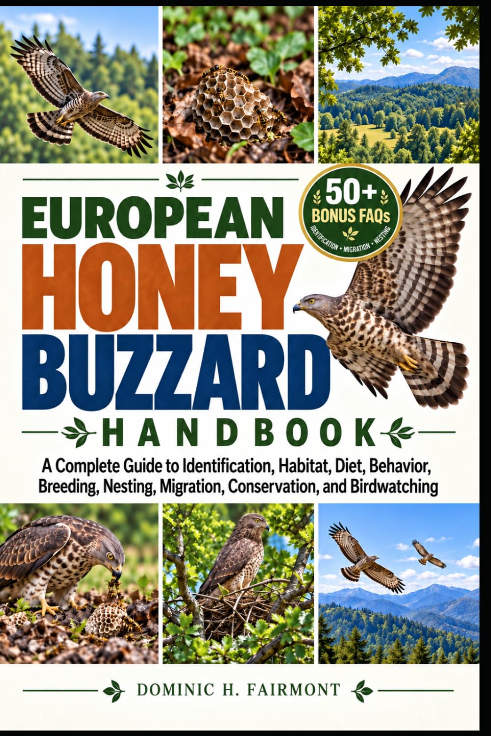 European Honey Buzzard Handbook: A Complete Guide to Identification, Habitat, Diet, Behavior, Breeding, Nesting, Migration, Conservation, and Birdwatching baixar o livro de graça