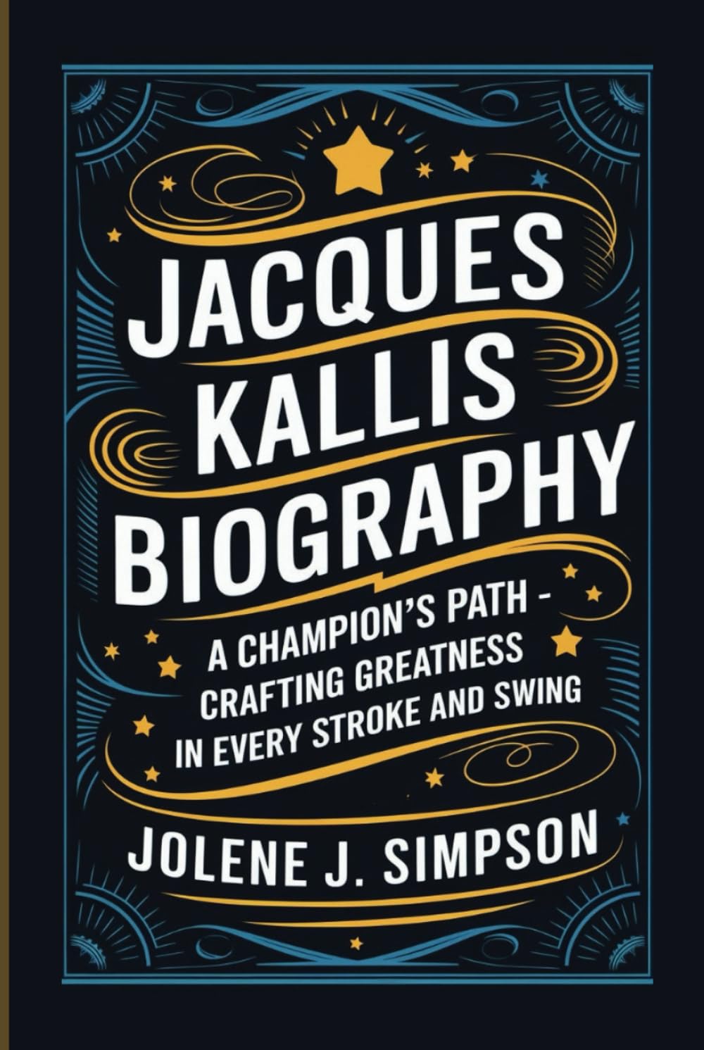 ler totalmente JACQUES KALLIS BIOGRAPHY: A Champion’s Path - Crafting Greatness in Every Stroke and Swing
