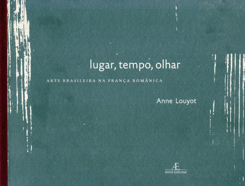 Tempo, Olhar, Lugar: Arte Brasileira na França Românica