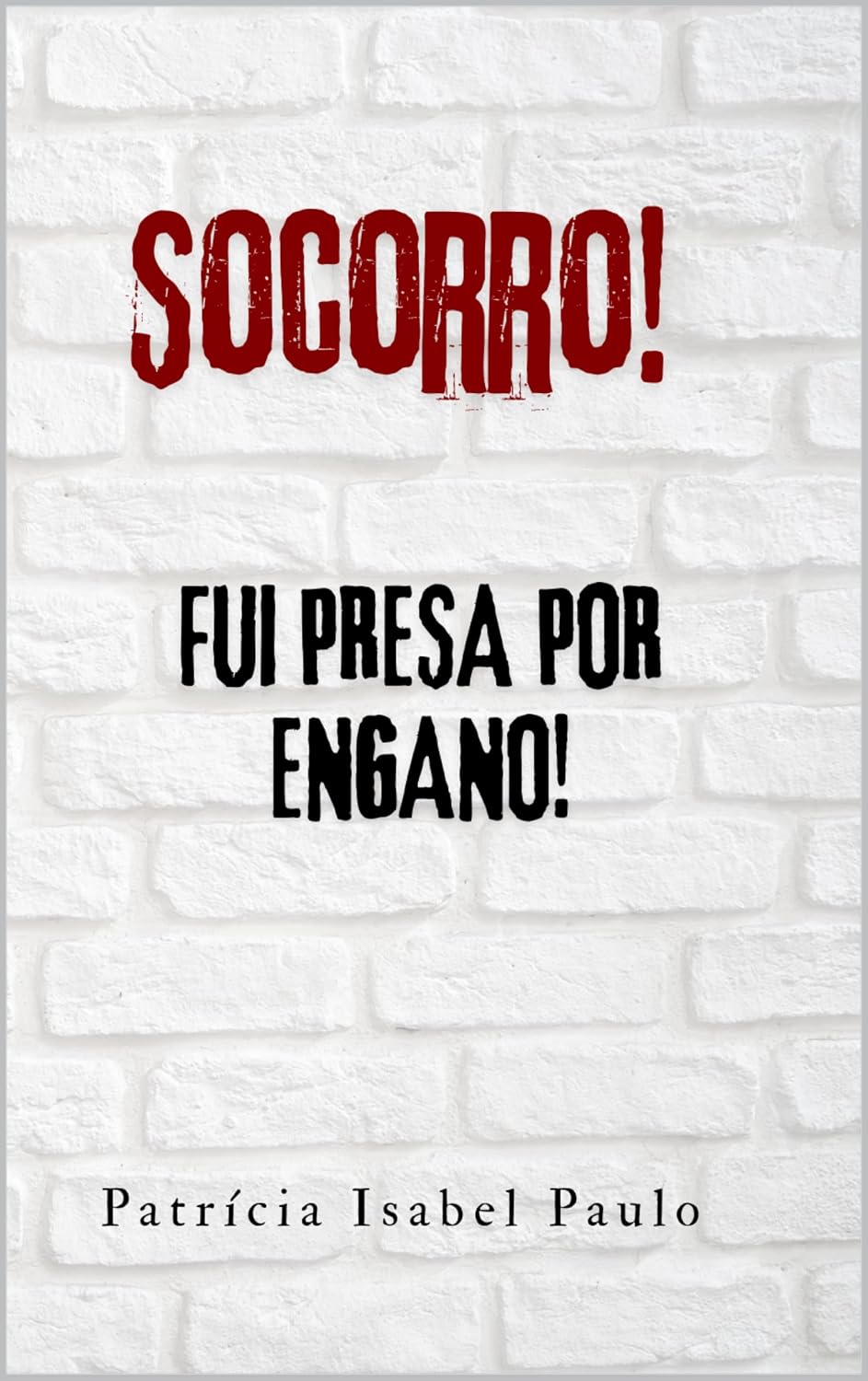 ler totalmente Socorro! Fui presa por Engano! (Série Socorro! Livro 2)