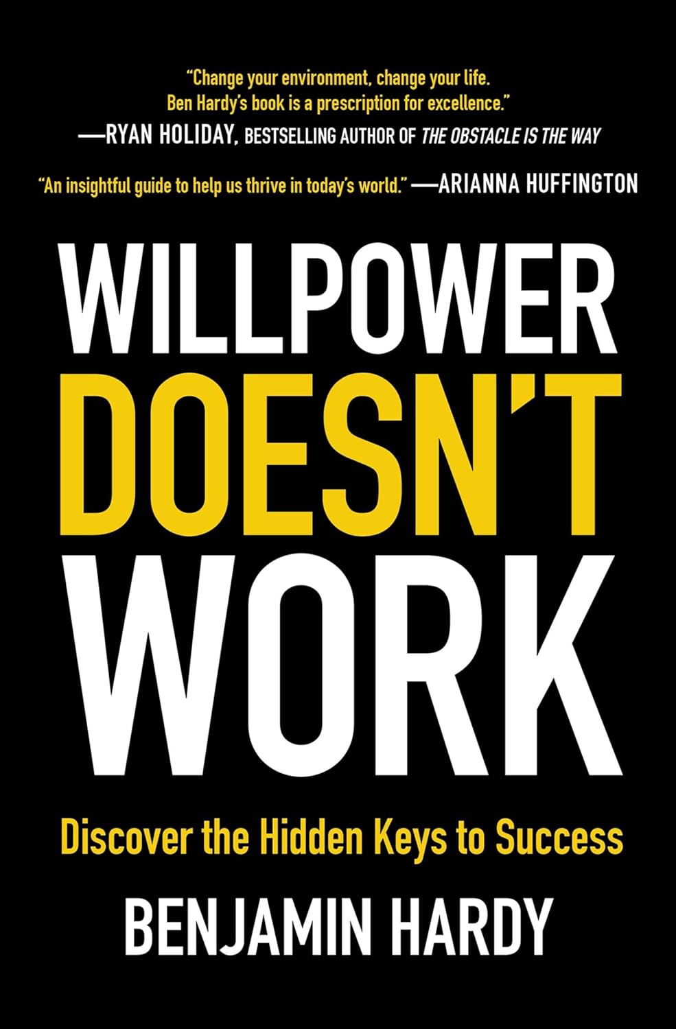 capítulo por capítulo baixar Willpower Doesn't Work: Discover the Hidden Keys to Success (English Edition)