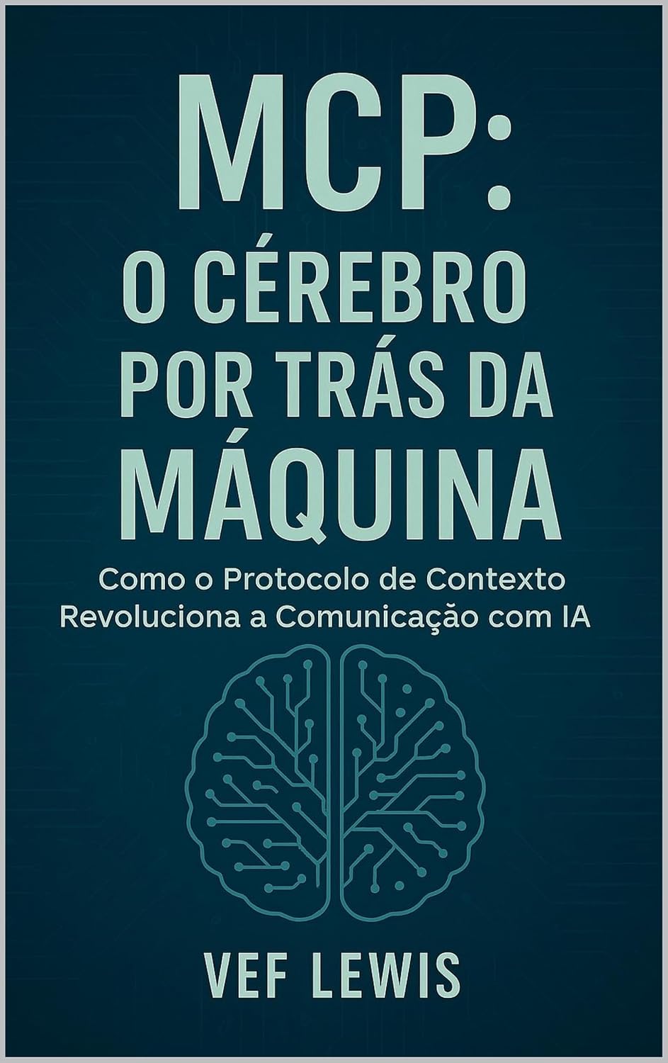 ler totalmente PROTOCOLO DE CONTEXTO PARA MODELOS DE LINGUAGEM: Como o Protocolo de Contexto Revoluciona a Comuniçao com IA