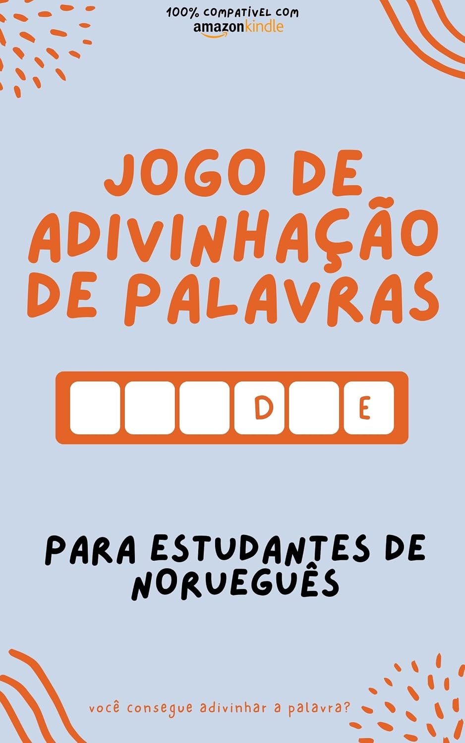 capítulo por capítulo baixar Jogo de adivinhação de palavras para estudantes de norueguês: Aprenda brincando! Aprenda novas palavras e divirta-se | Compatível com todas as versões... (Aprenda norueguês rapidamente Livro 3)