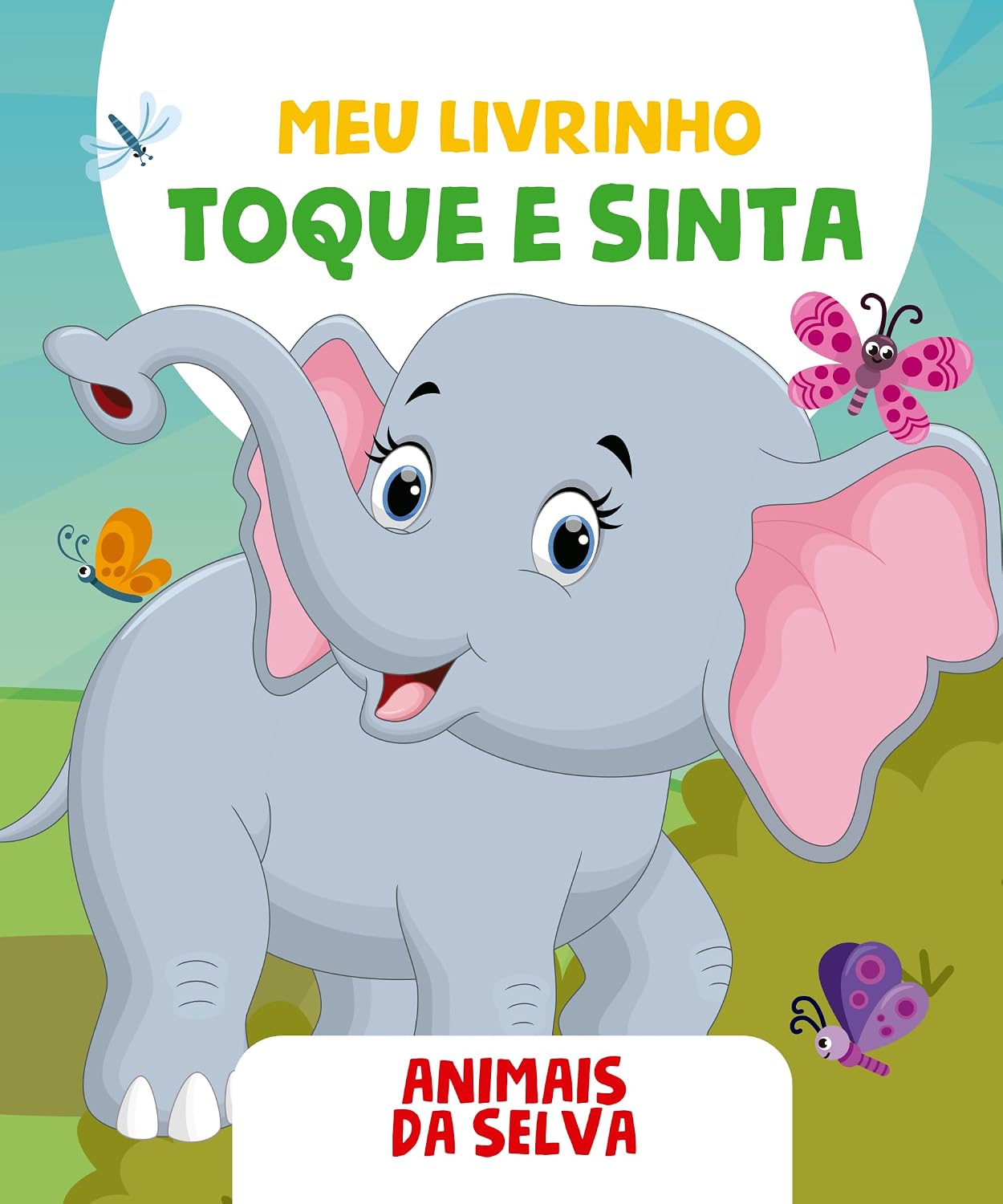 Meu Livrinho Toque e Sinta - Animais da Selva
