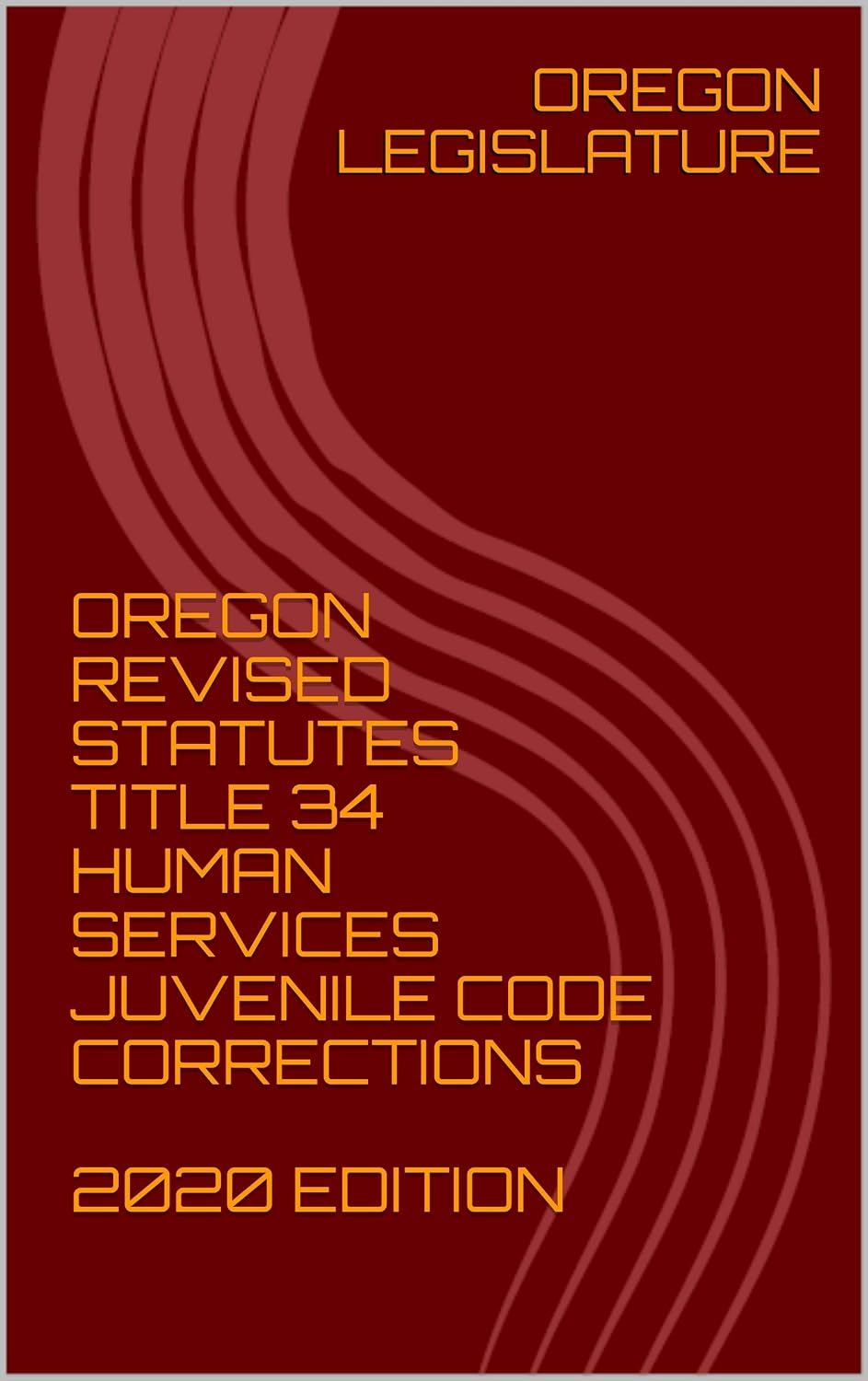 ler totalmente OREGON REVISED STATUTES TITLE 34 HUMAN SERVICES JUVENILE CODE CORRECTIONS 2020 EDITION (English Edition)