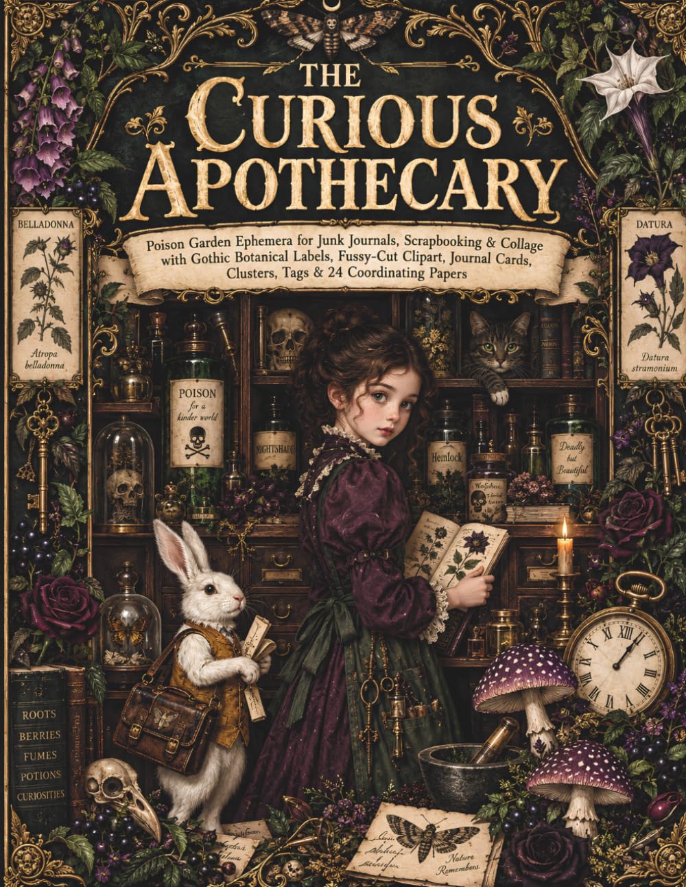 The Curious Apothecary: Poison Garden Ephemera for Junk Journals, Scrapbooking & Collage with Gothic Botanical Labels, Fussy-Cut Clipart and Papers baixar livro de graça