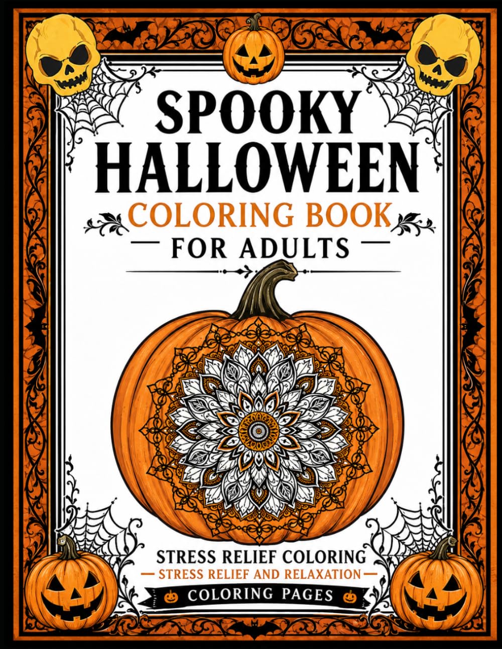 Spooky Halloween Coloring Book for Adults: Stress Relief Coloring Pages for Relaxation and Mindfulness baixar o livro de graça