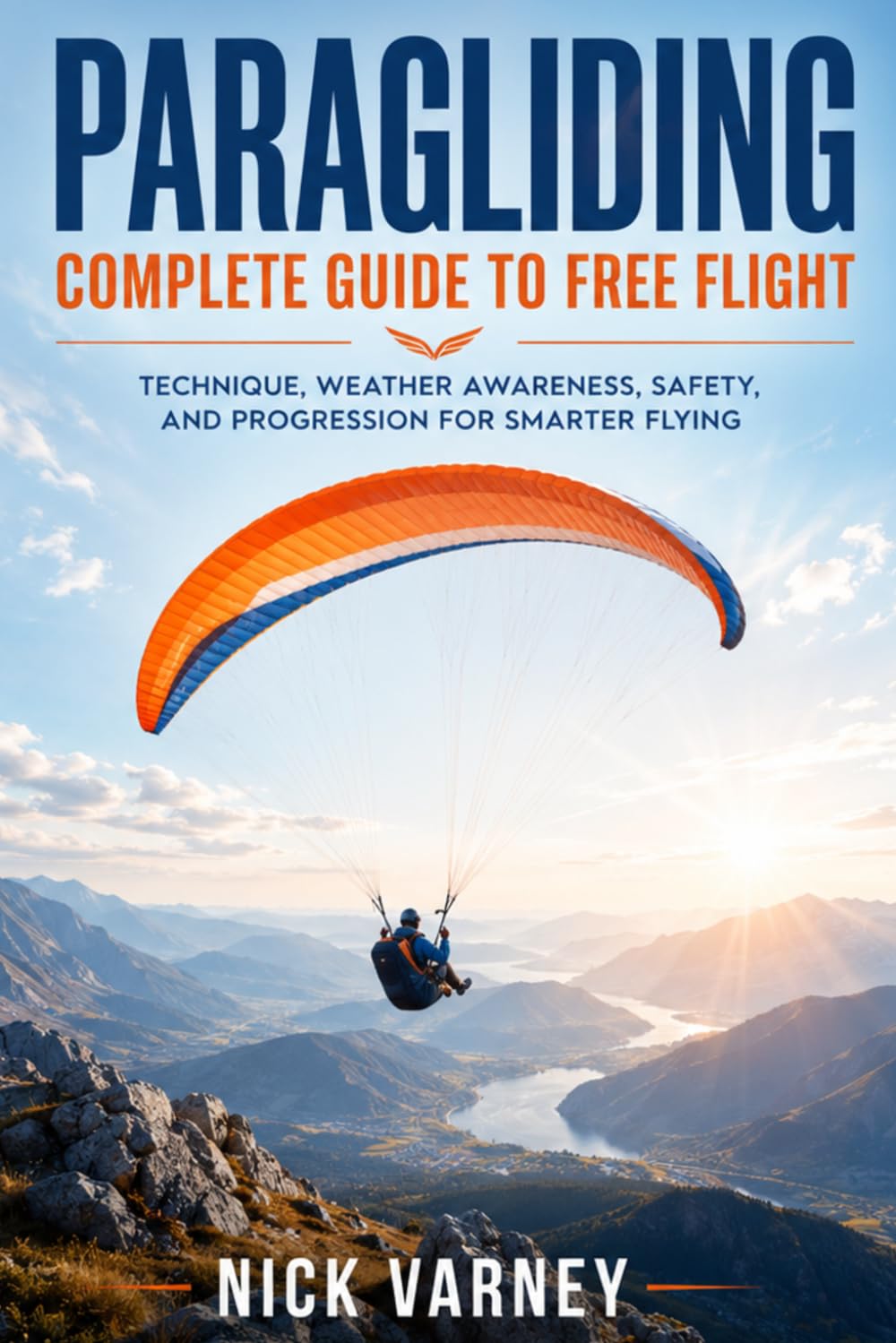 Paragliding Complete Guide to Free Flight: Technique, Weather Awareness, Safety, and Progression for Smarter Flying baixar o livro de graça