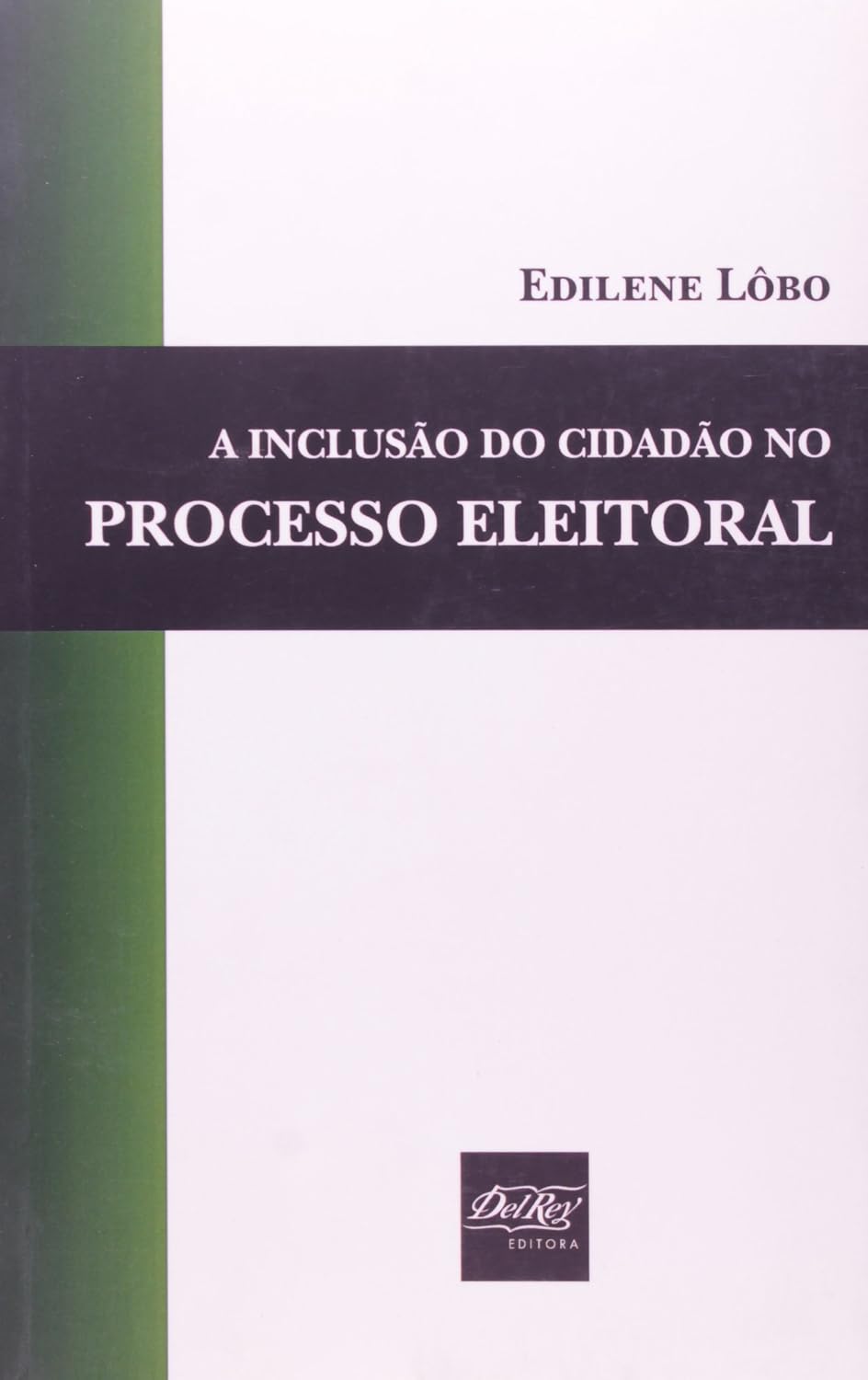 A Inclusão Do Cidadão No Processo Eleitoral baixar livro de graça