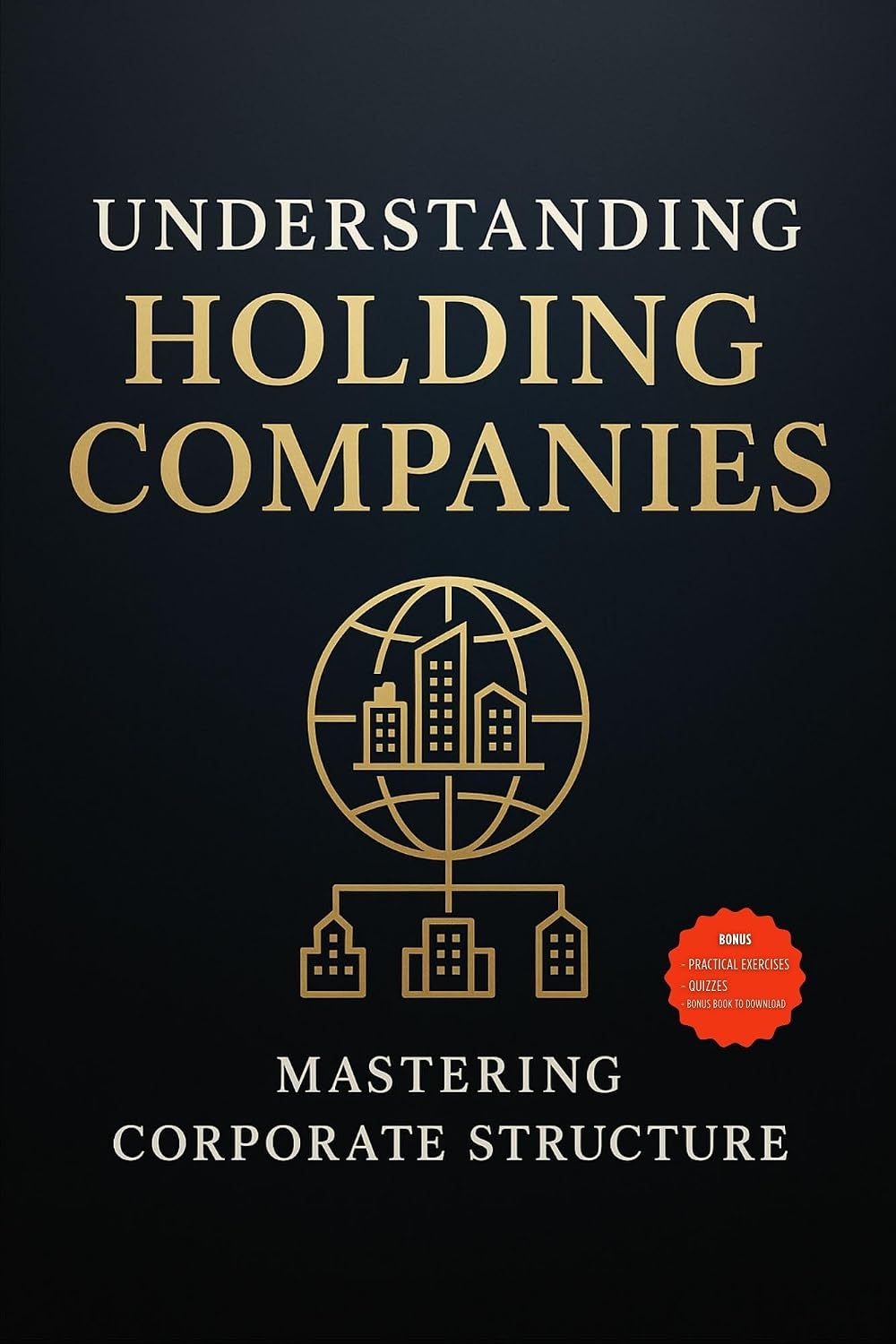 ler totalmente Understanding holding companies: Mastering Corporate Structure (English Edition)