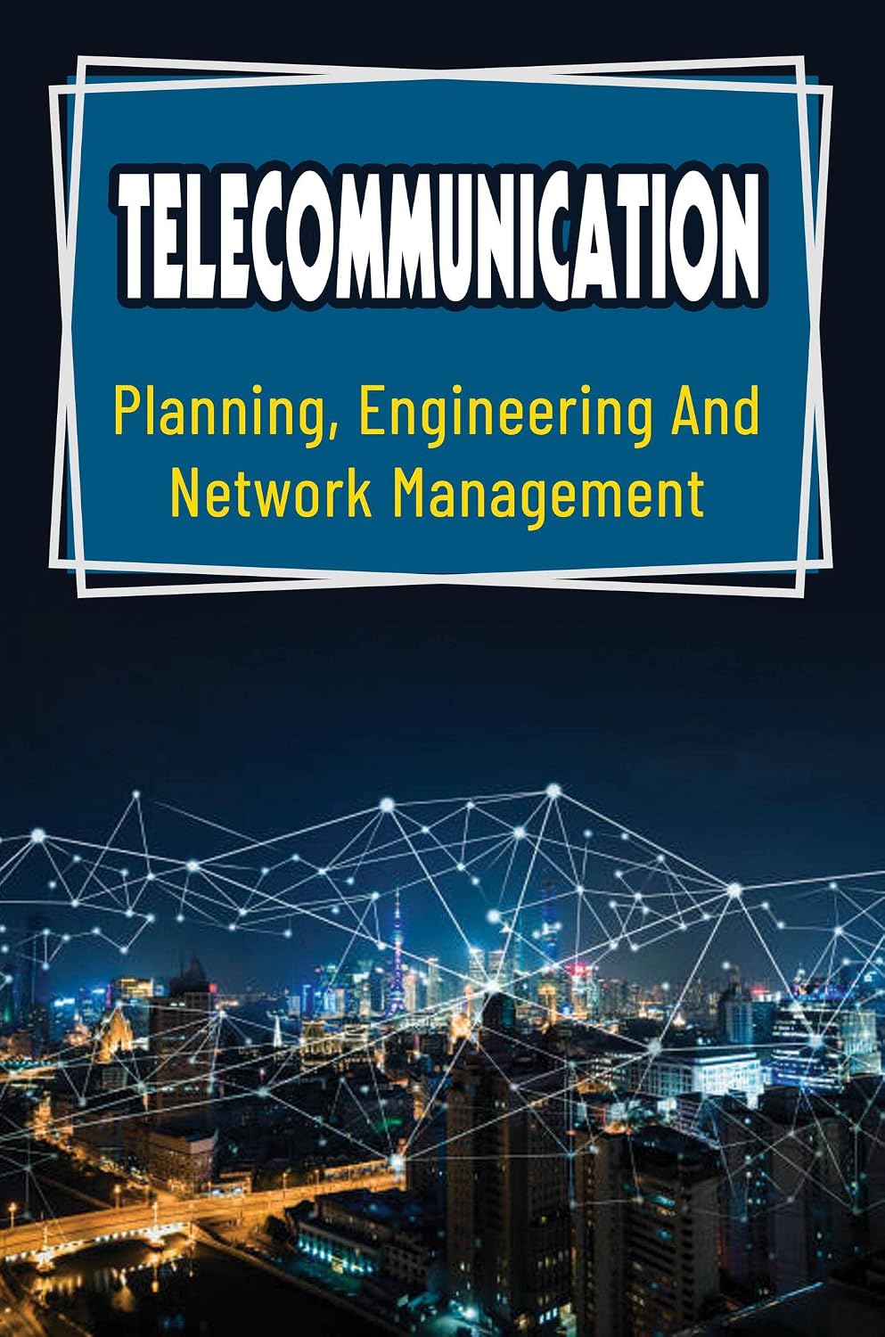 ler totalmente Telecommunication: Planning, Engineering And Network Management (English Edition)