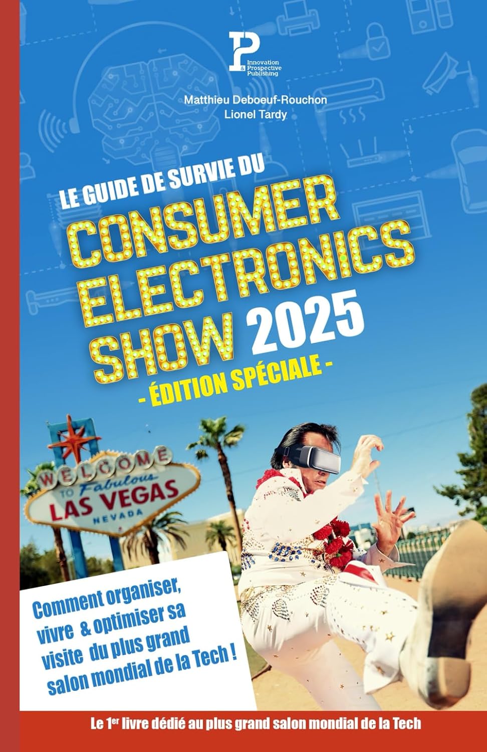 ler totalmente Le Guide de Survie du Consumer Electronics Show 2025 Édition Spéciale: comment organiser, vivre & optimiser sa visite du plus grand salon mondial de la Tech ! (French Edition)