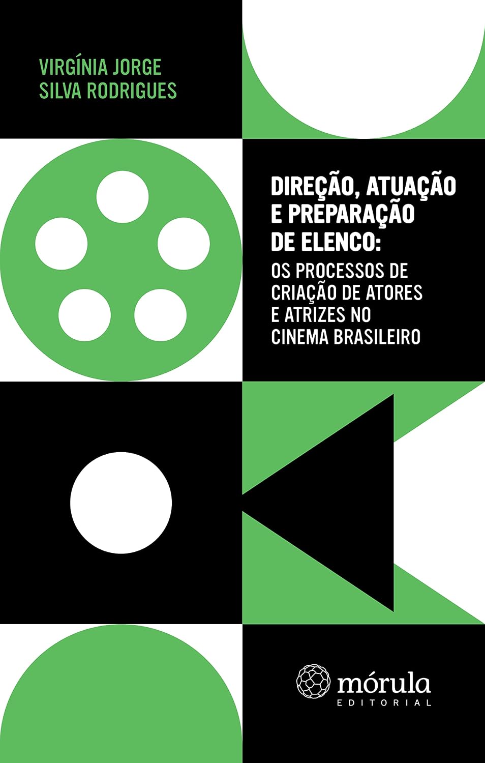 ler totalmente Direção, atuação e preparação de elenco: os processos de criação de atores e atrizes no cinema brasileiro