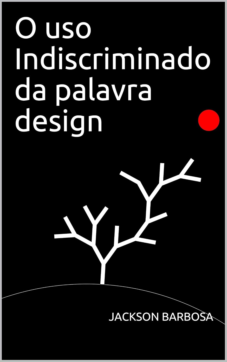 capítulo por capítulo baixar O uso Indiscriminado da palavra design