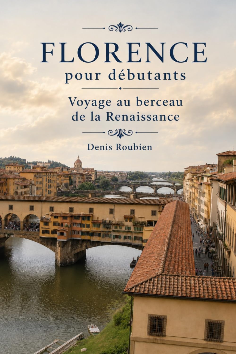 ler totalmente Florence pour débutants. Voyage au berceau de la Renaissance (Voyage dans la culture et le paysage) (French Edition)