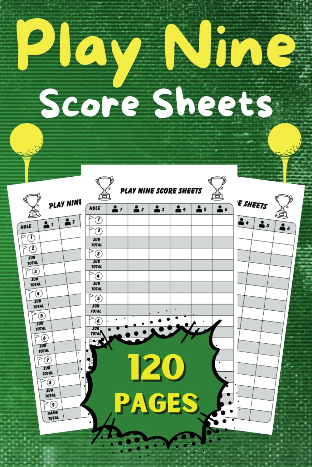 ler totalmente Play Nine Score Sheets: 120 Pages, Play Nine Card Game, 6 x 9 inches for scorekeeping