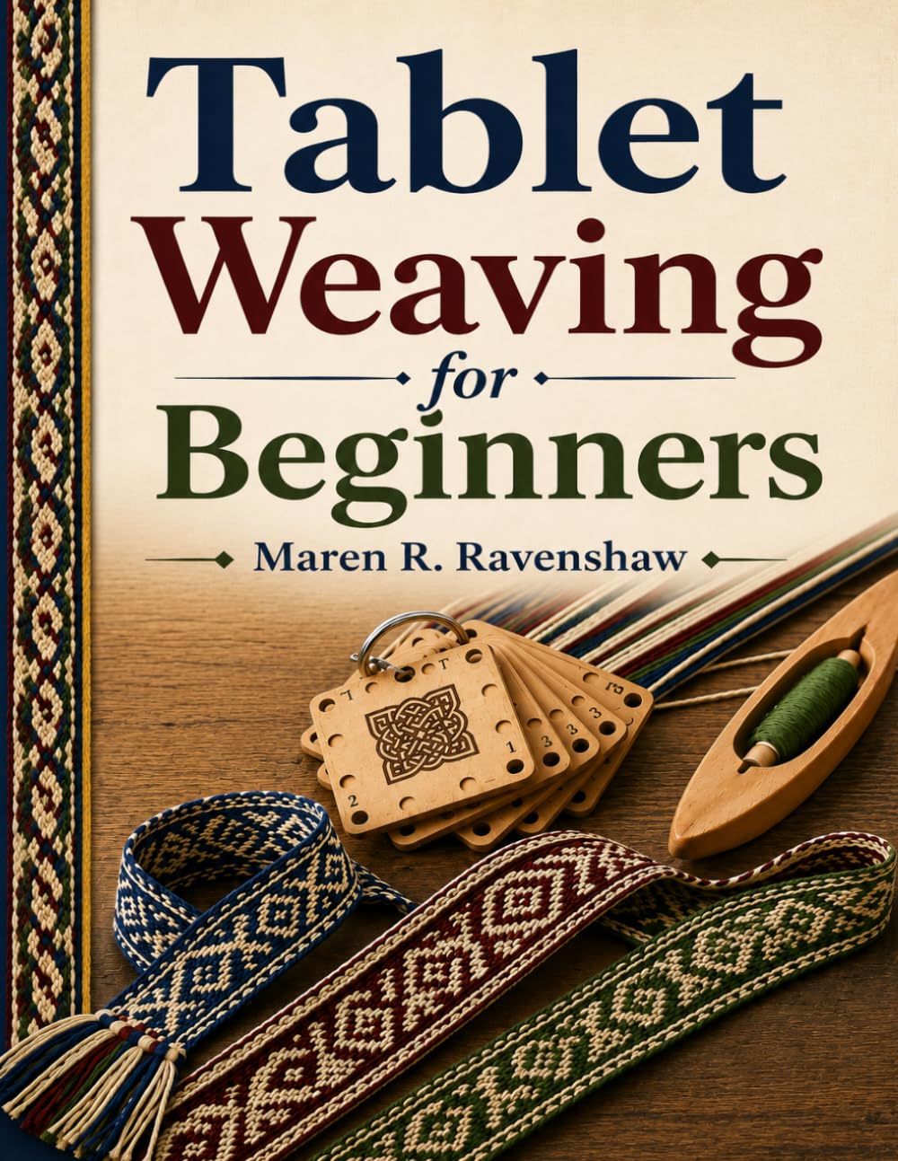 TABLET WEAVING FOR BEGINNERS: Master The Art Of Tablet Weaving baixar o livro de graça