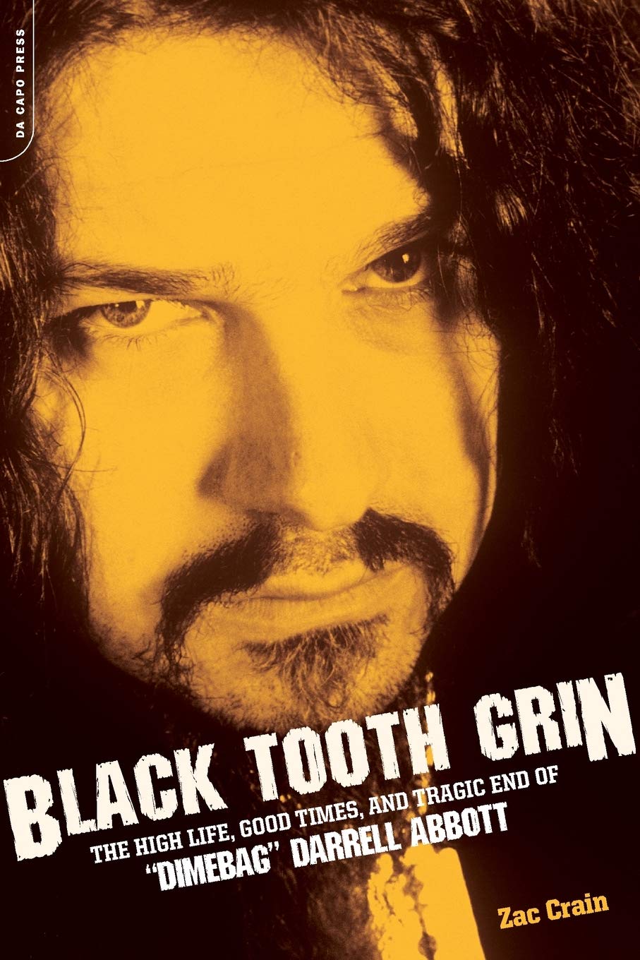 Black Tooth Grin: The High Life, Good Times, and Tragic End of "Dimebag" Darrell Abbott baixar o livro de graça