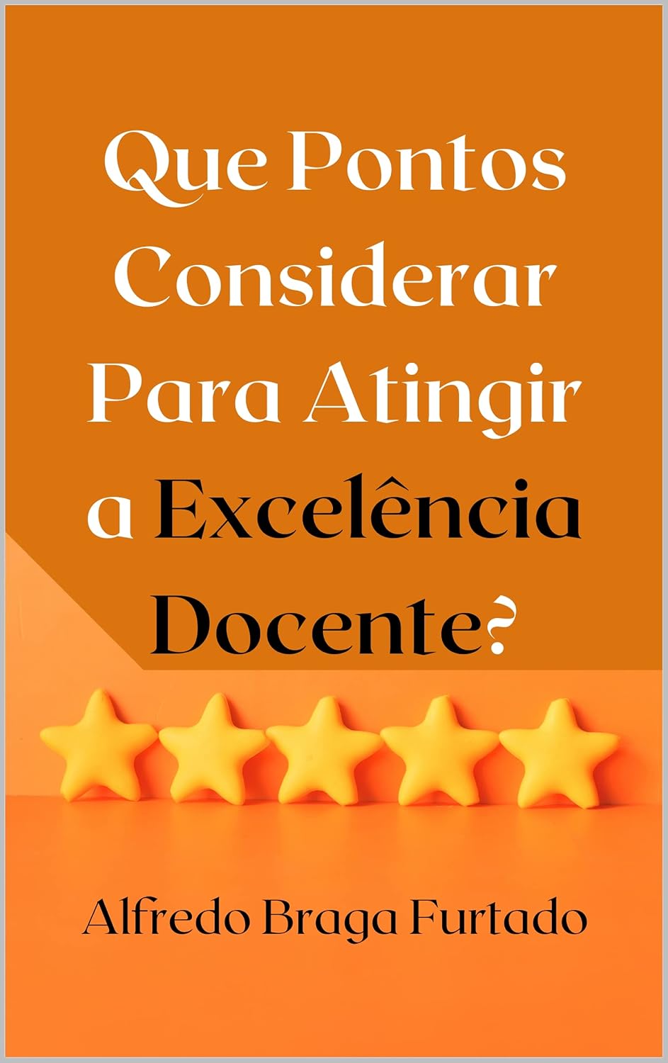 ler totalmente Que pontos considerar para atingir a excelência docente?