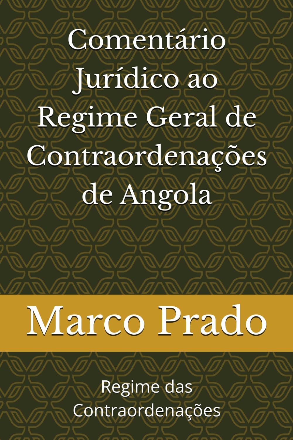 ler totalmente Comentário Jurídico ao Regime Geral de Contraordenações de Angola: Regime das Contraordenações (Portuguese Edition)