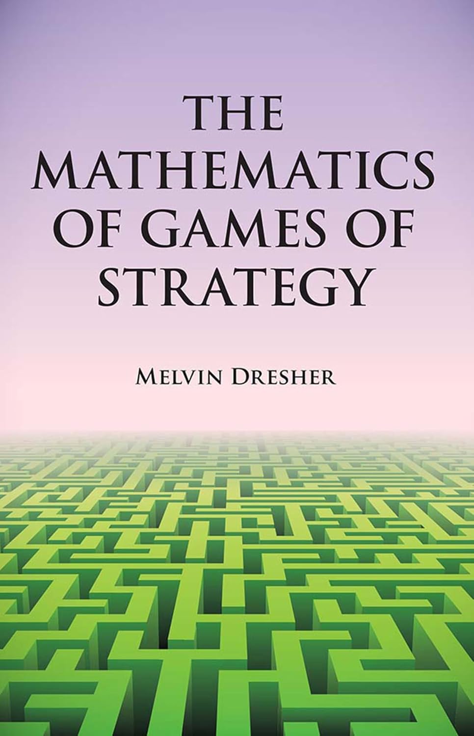 ler totalmente The Mathematics of Games of Strategy