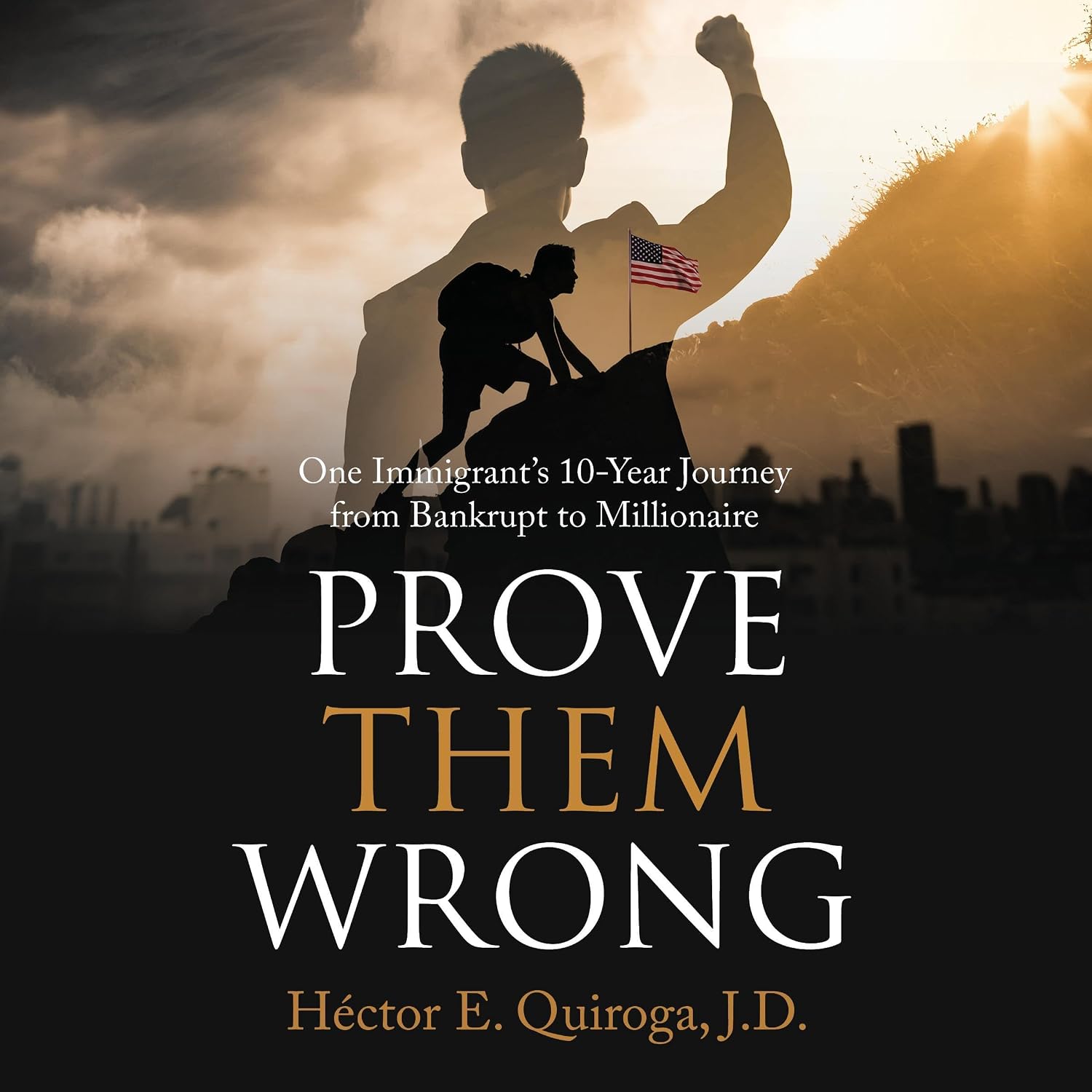 capítulo por capítulo baixar Prove Them Wrong: One Immigrant’s 10-Year Journey from Bankrupt to Millionaire