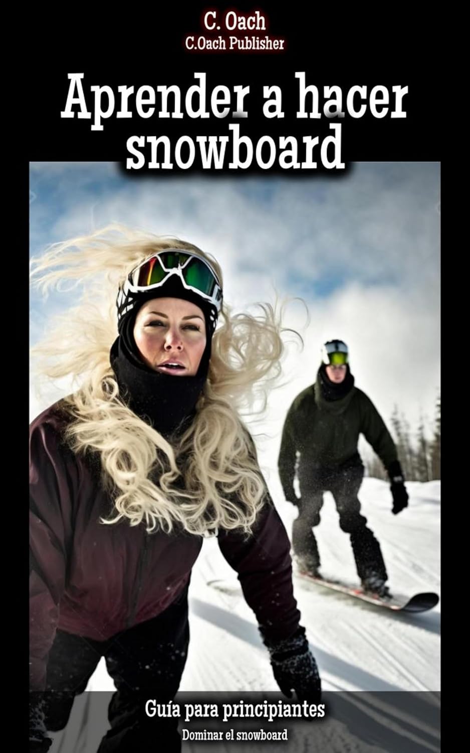Aprender a hacer snowboard: Dominar el snowboard (Spanish Edition) baixar livro de graça
