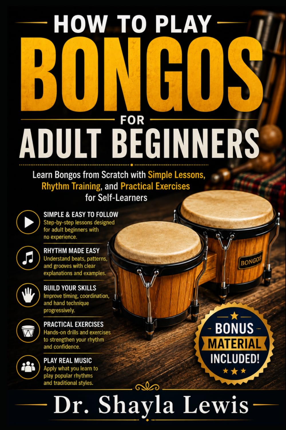 How to Play Bongos for Adult Beginners: Learn Bongos from Scratch with Simple Lessons, Rhythm Training, and Practical Exercises for Self-Learners baixar o livro de graça