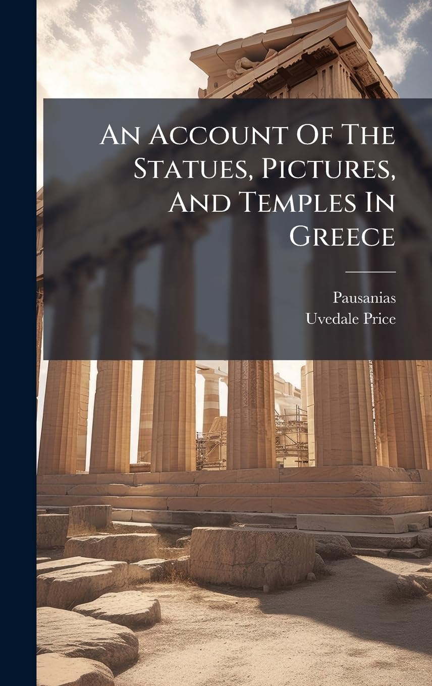 capítulo por capítulo baixar An Account Of The Statues, Pictures, And Temples In Greece