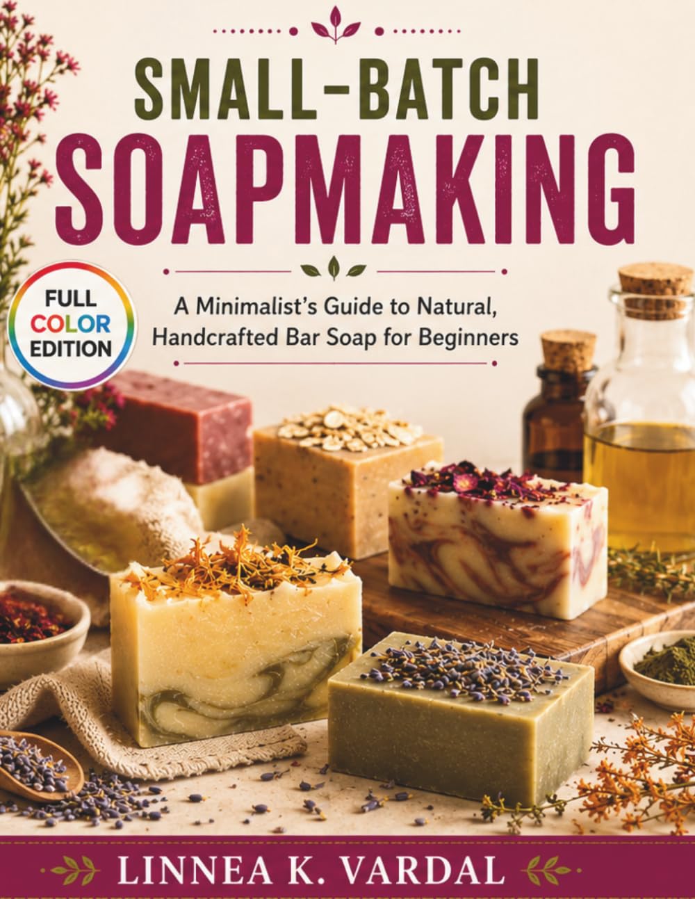 ler totalmente SMALL-BATCH SOAPMAKING: A Minimalist's Guide to Natural, Handcrafted Bar Soap for Beginners