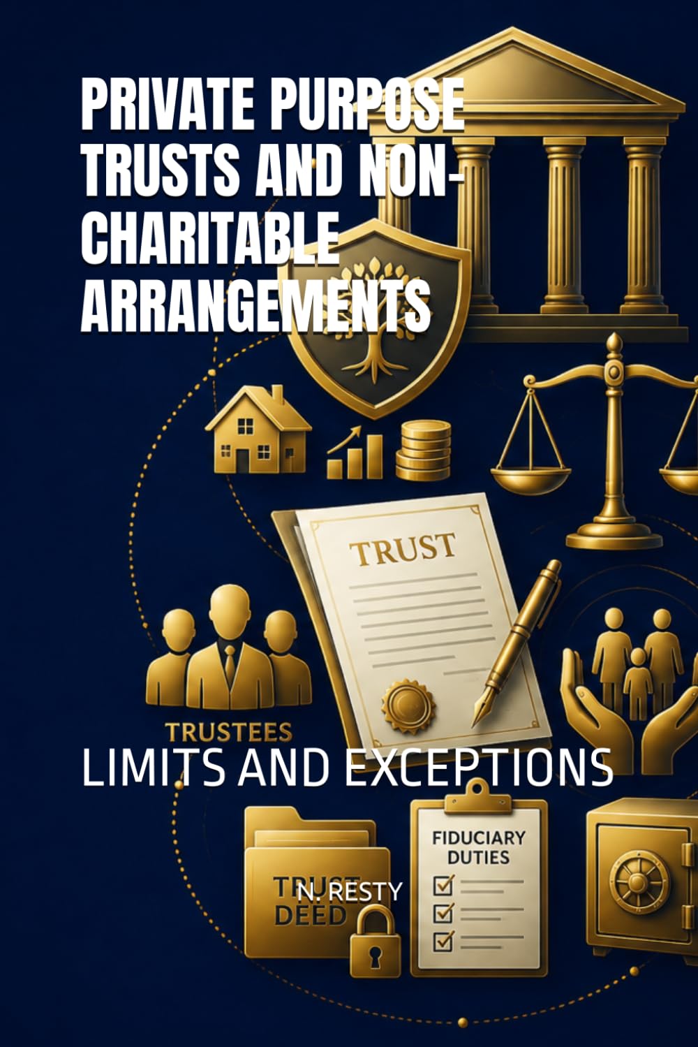Private Purpose Trusts and Non-Charitable Arrangements: Limits and Exceptions baixar o livro de graça