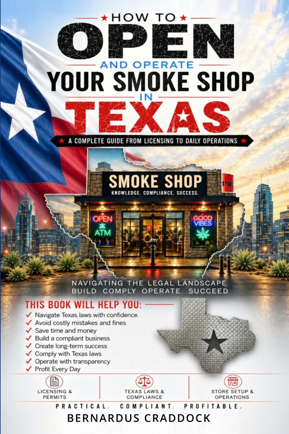HOW TO OPEN AND OPERATE YOUR SMOKESHOP IN TEXAS: A Complete Guide - From Licensing to Daily Operations baixar o livro de graça