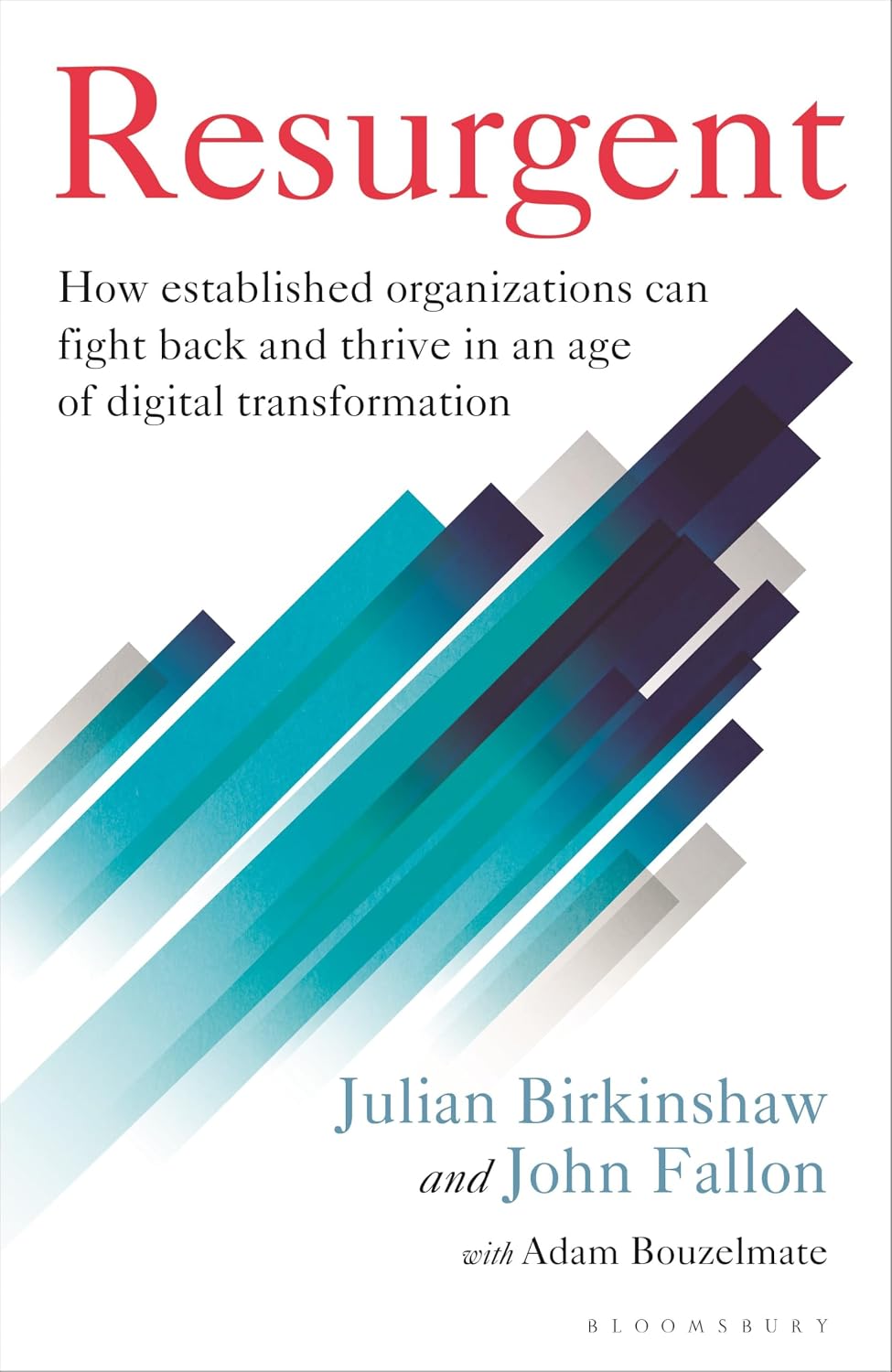 capítulo por capítulo baixar Resurgent: How established organizations can fight back and thrive in an age of digital transformation (English Edition)