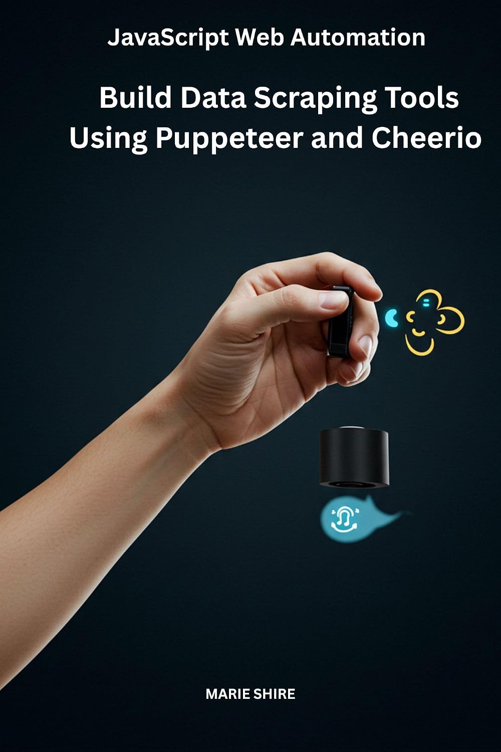 JavaScript Web Automation: Build Data Scraping Tools Using Puppeteer and Cheerio (English Edition) baixar livro de graça