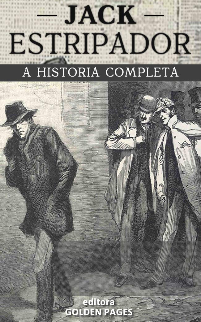 capítulo por capítulo baixar Jack, o estripador: Os chocantes assassinatos e mente doentia do maior serial killer de Londres